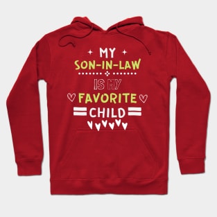 my son in law is my favorite child Hoodie